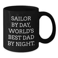 Load image into Gallery viewer, Sailor Gifts from Men - Sailor By Day, World&#39;s Best Dad By Night. Funny Graduation Unique Gifts for Sailor Friends - Additional
