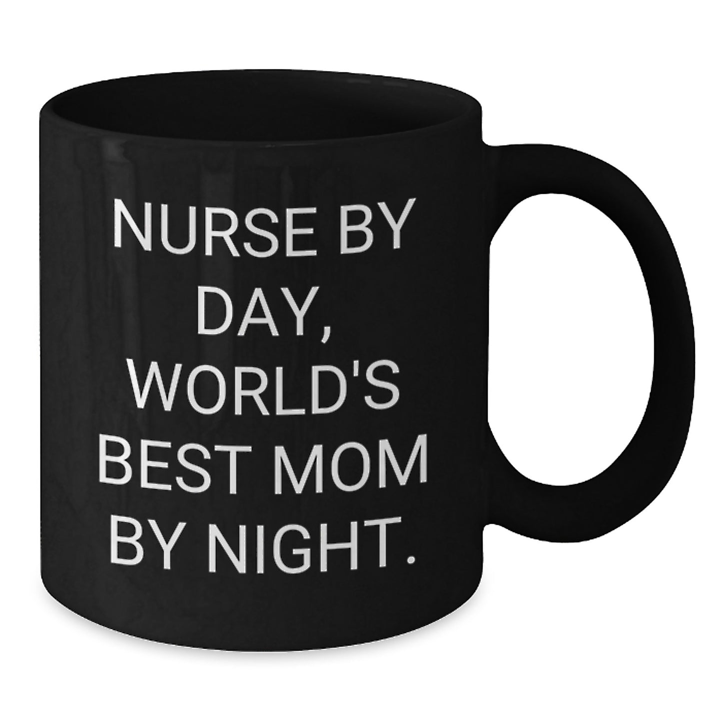 Gifts from Mom, Nurse Gifts, Funny Quote Black Coffee Mug, 11oz, 15oz, Valentine's Unique Gifts - Additional