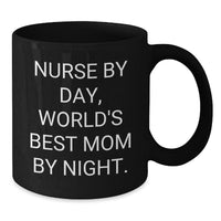 Load image into Gallery viewer, Gifts from Mom, Nurse Gifts, Funny Quote Black Coffee Mug, 11oz, 15oz, Valentine's Unique Gifts - Additional
