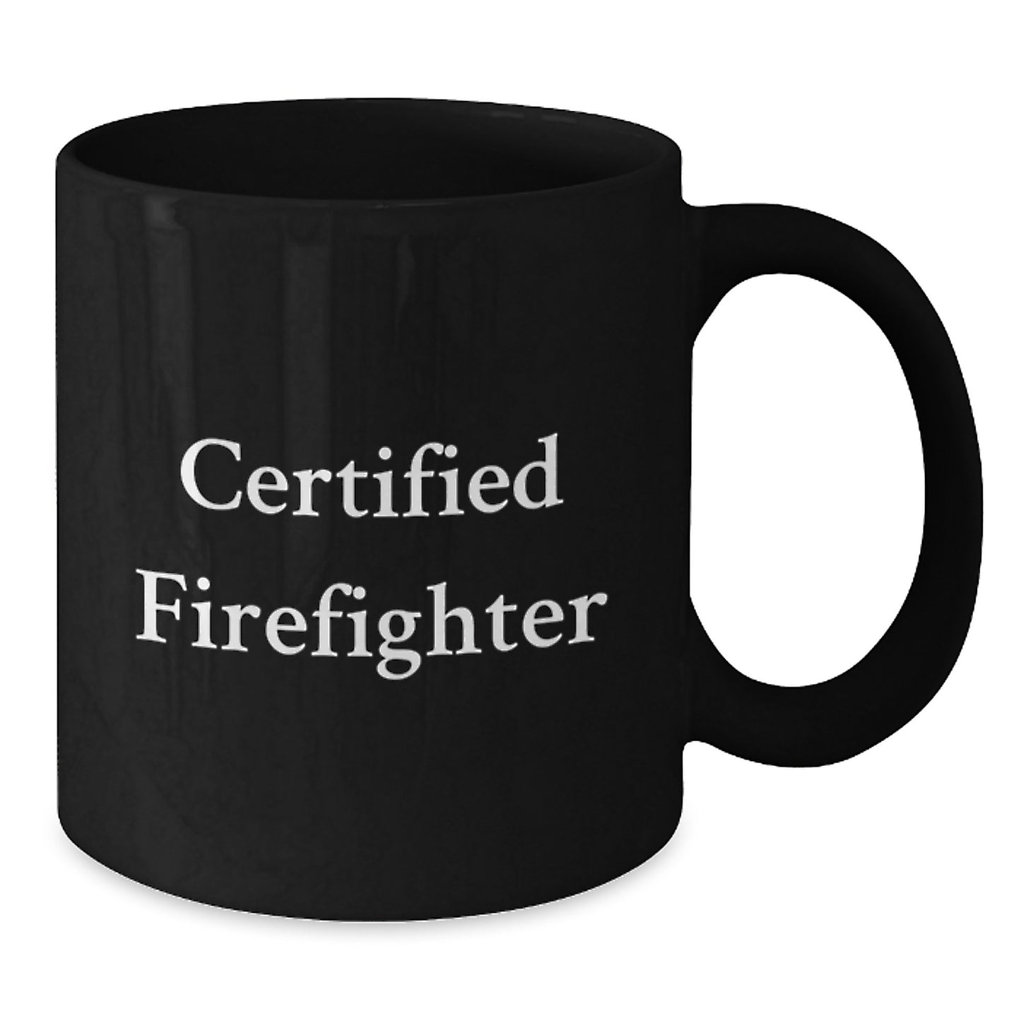 Funny Firefighter Gifts for Men, Black Coffee Mug from Friends, 'Certified Firefighter' Quote, Graduation Unique Gifts - Additional