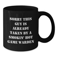 Load image into Gallery viewer, Funny Game Warden Gifts from Friends and Family - Sorry This Guy Is Already Taken By A Smokin&#39; Hot Game Warden Black Coffee Mug for Graduation - Additional
