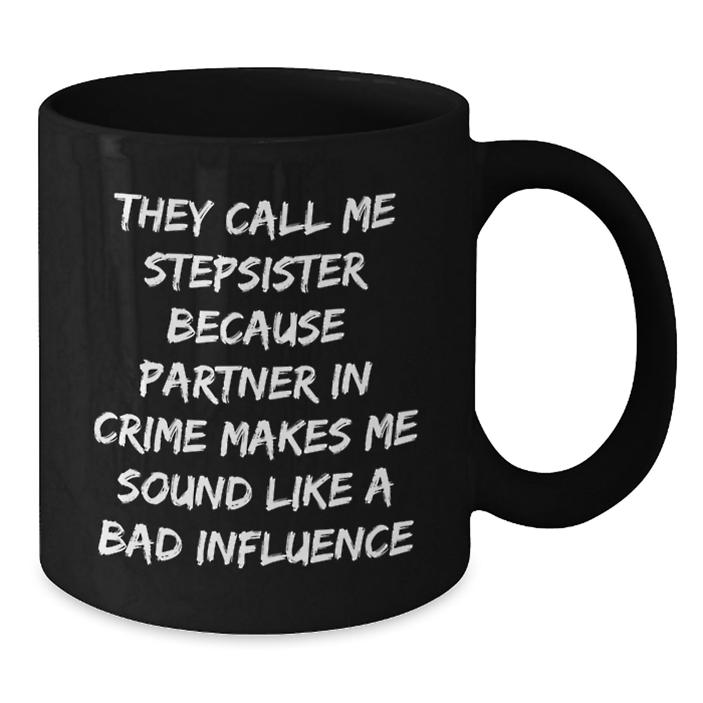 Funny Stepsister Gifts from Friends - Birthday Unique Mugs for Stepsister Partner In Crime Lover - Additional