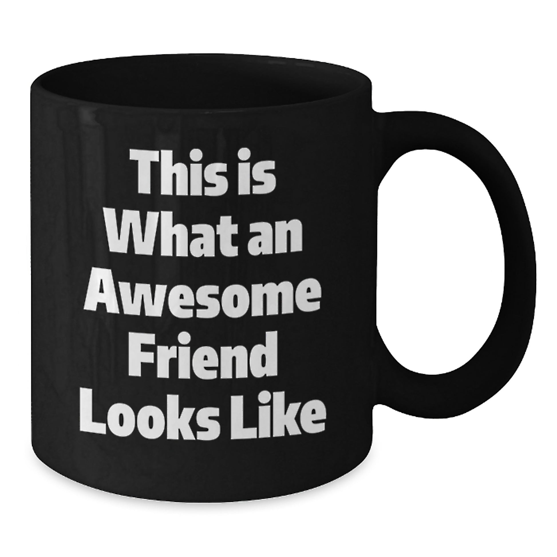 Funny Friend Gifts from Men to Friends for Graduation - 'This Is What An Awesome Friend Looks Like' Quote on Black Coffee Mug - Additional
