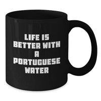 Load image into Gallery viewer, Life Is Better With A Portuguese Water Dog, Funny Gift for Portuguese Water Dog Lovers, Black Coffee Mug for Men or Women Graduation Unique Gifts from Family - Additional
