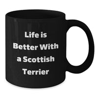 Load image into Gallery viewer, Scottish Terrier Dog Lovers Gifts from Friends to Family with Funny Quote Black Coffee Mug, Perfect for Graduation Unique Gifts - Additional
