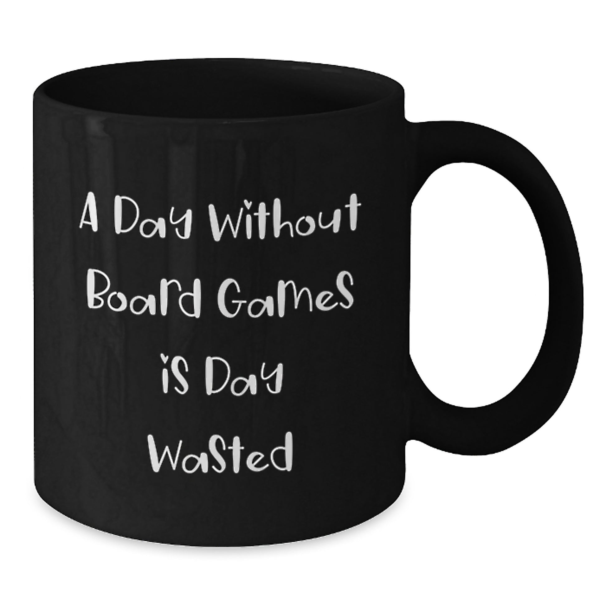 Funny Board Games Gifts for Men and Women - A Day Without Board Games Is Day Wasted Birthday Mug for Friends and Family - Additional