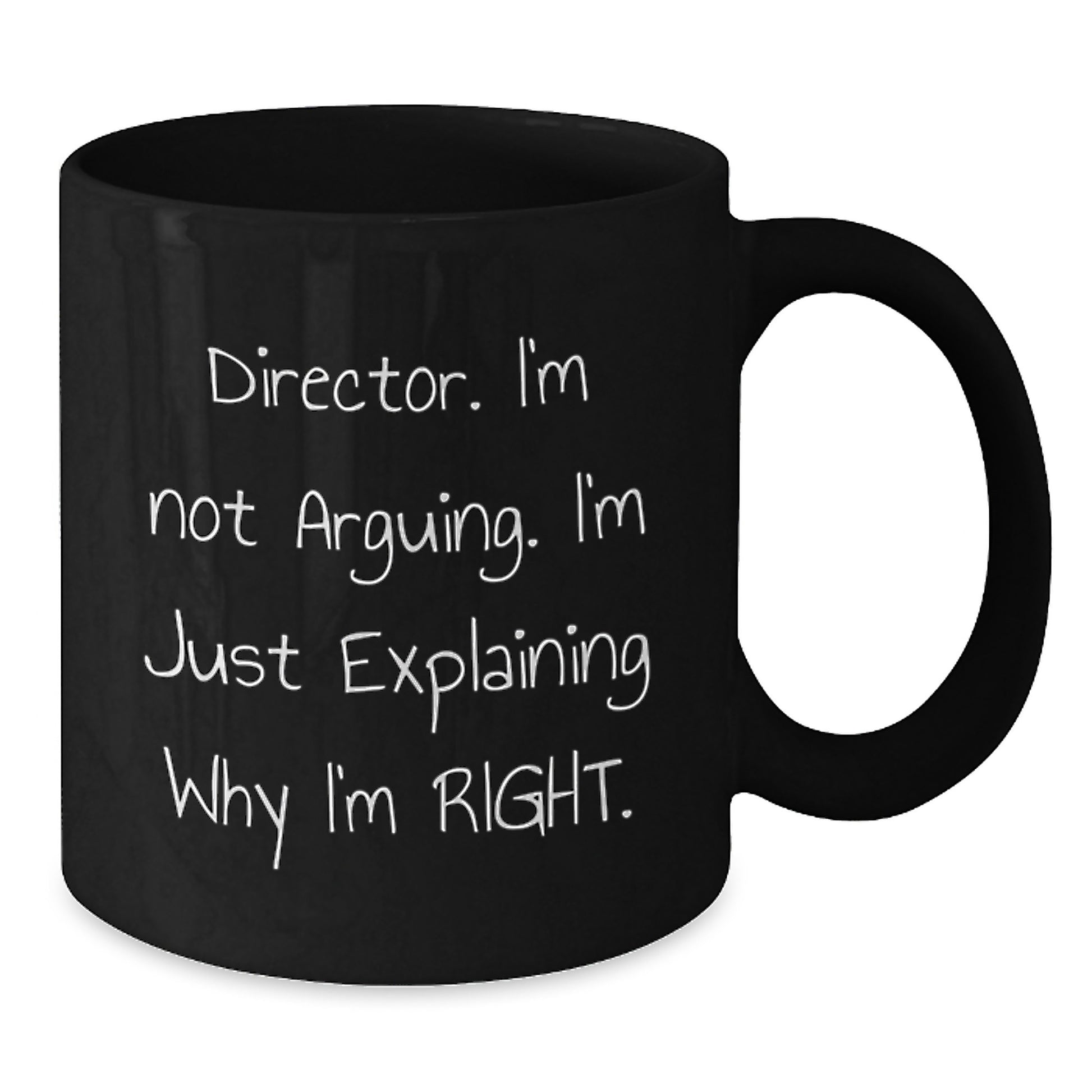 Funny Director Gifts for Men from Friends - 'I'm Not Arguing. I'm Just Explaining Why I'm Right.' Black Coffee Mug, Graduation Unique Gifts - Additional