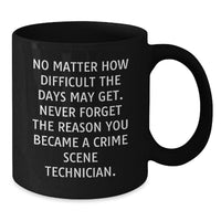 Load image into Gallery viewer, Crime Scene Technician Funny Quote Mug Gifts from Friends for Men, Black Coffee Mug with Inspirational Saying, Perfect Birthday Unique Gift for Crime Scene Technician - Additional
