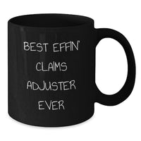 Load image into Gallery viewer, Funny Claims Adjuster Coffee Mug, Best Effin&#39; Gifts from Family to Claims Adjuster for Graduation, Unique Black Coffee Mug for Him, Her, or Coworker - Additional
