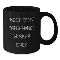 Load image into Gallery viewer, Christmas Unique Gifts for Maintenance Worker - Funny &#39;Best Effin&#39; Maintenance Worker Ever&#39; Black Coffee Mug - Additional
