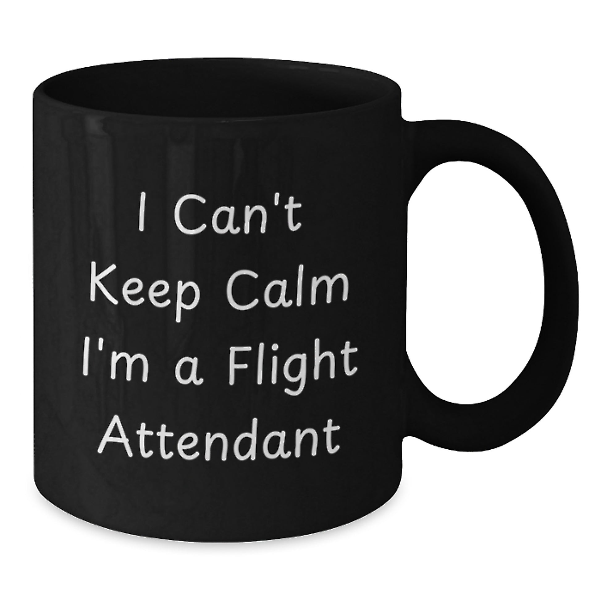Funny Flight Attendant Gifts from Men, Women, Friends, and Family - I Can't Keep Calm I'm A Flight Attendant Black Coffee Mug for Flight Attendant - Additional