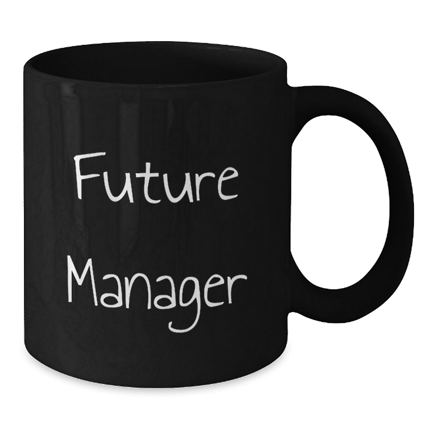 Funny Quote Gifts for Future Manager Black Coffee Mug, Graduation Unique Gifts from Friends to Men - Additional