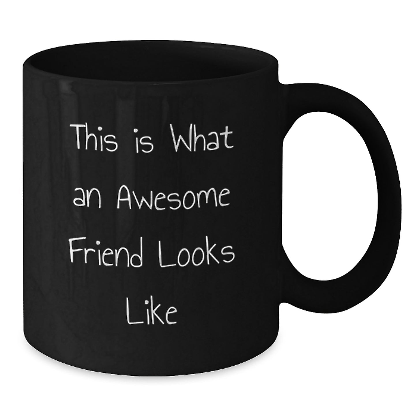 Gifts from Friends, Awesome Friend Looks Like, Funny Black Coffee Mug for Men, Women, Graduation Unique Gifts - Additional