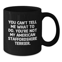 Load image into Gallery viewer, American Staffordshire Terrier Dog Gifts from Men to Friends - Funny Quote Coffee Mug for Birthday Celebration, Black 11oz/15oz - Additional

