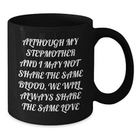Load image into Gallery viewer, Inspirational Stepmother Gifts, Graduation Unique Gifts from Family to Stepmother, Funny Quote Coffee Mug for Black Coffee Lover - Additional
