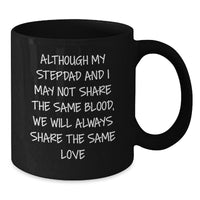 Load image into Gallery viewer, Funny Stepdad Gifts, &#39;Although My Stepdad...&#39; Quote Black Coffee Mug, Graduation Unique Gifts from Men to Stepdad - Additional
