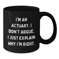 Load image into Gallery viewer, Funny Actuary Quotes Black Coffee Mugs Gifts for Actuary Friends, Gifts from Family, Unique Graduation Unique Gifts for Men, Actuary Lovers - Additional
