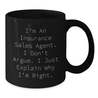 Load image into Gallery viewer, Insurance Sales Agent Funny Quote Black Coffee Mug, Gifts from Family to Insurance Sales Agent, Unique Graduation Gift for Men, Women, and Friends - Additional
