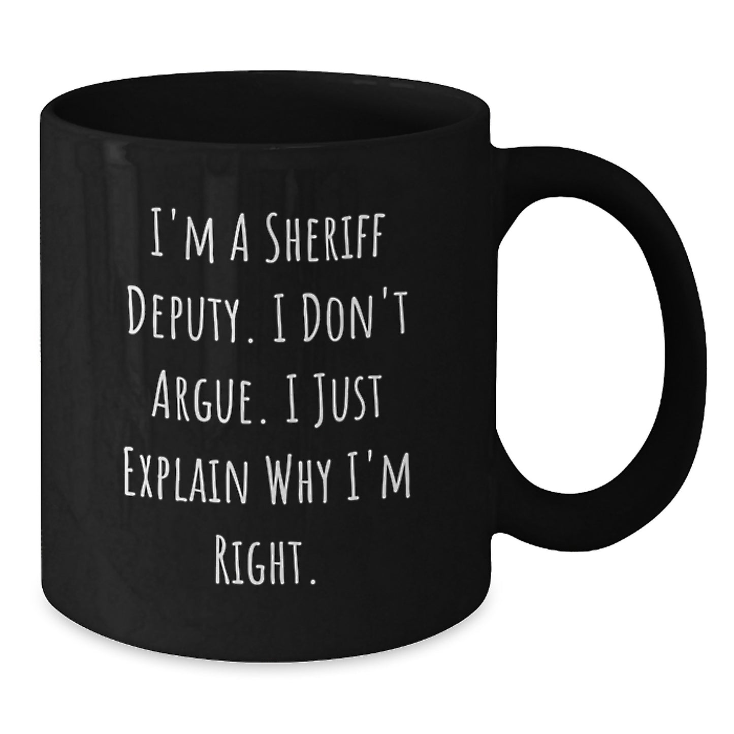 Funny Sheriff Deputy Gifts from Friends for Sheriff Deputy Graduation Unique Gifts - Black Coffee Mug - Additional