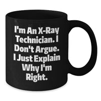 Load image into Gallery viewer, Funny X-Ray Technician Black Coffee Mug Gifts from Men to X-Ray Technician Graduation Unique - Additional
