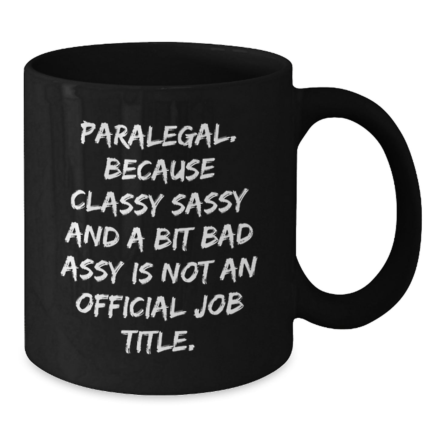 Funny Paralegal Gifts - Black Coffee Mug for Paralegal Friends and Family - Unique Paralegal Christmas Unique Gifts - Additional