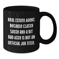 Load image into Gallery viewer, Funny Real Estate Agent Gifts, Gifts from Friends, Inspirational Black Coffee Mug, Real Estate Agent Graduation Unique Gifts, Gifts for Real Estate Agent - Additional
