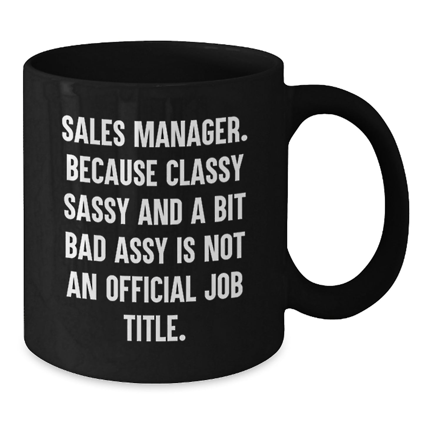 Sales Manager Funny Gift from Friends, Gifts for Sales Manager, Black Coffee Mug, Graduation Unique Gifts - Additional