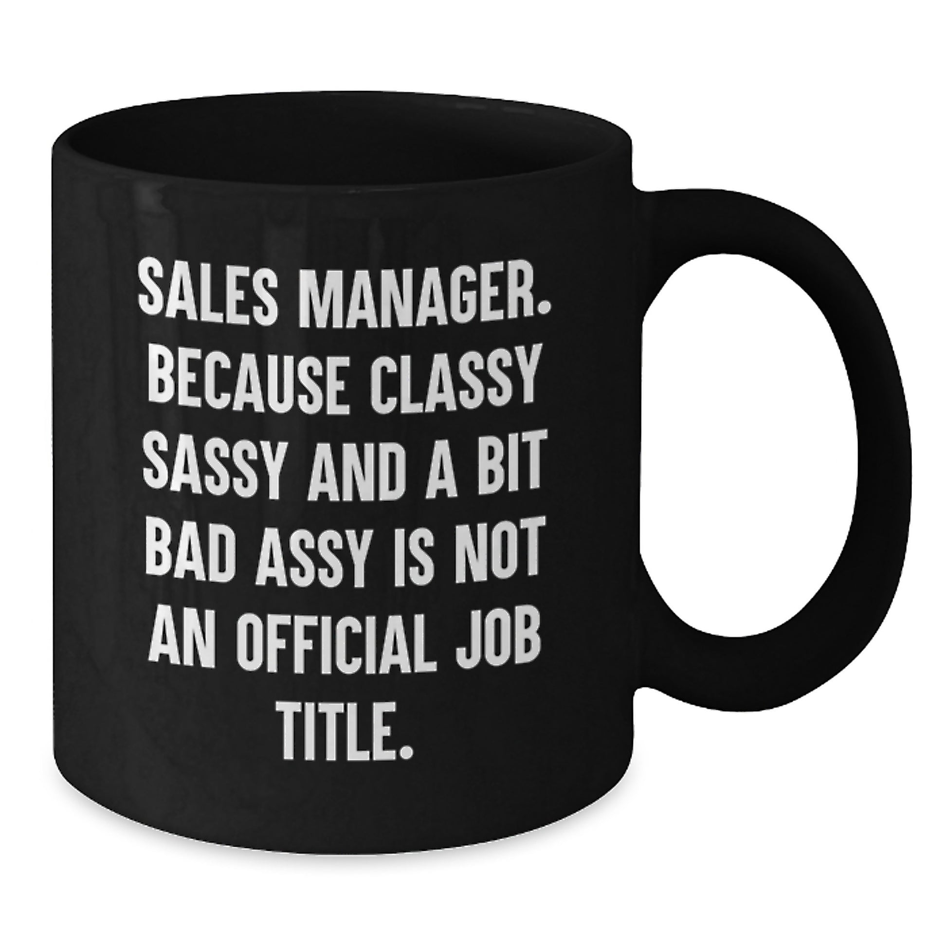 Sales Manager Funny Gift from Friends, Gifts for Sales Manager, Black Coffee Mug, Graduation Unique Gifts - Additional