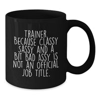 Load image into Gallery viewer, Funny Trainer Gifts from Friends for Trainers - Black Coffee Mug with Inspirational Quote, Graduation Unique Gifts - Additional
