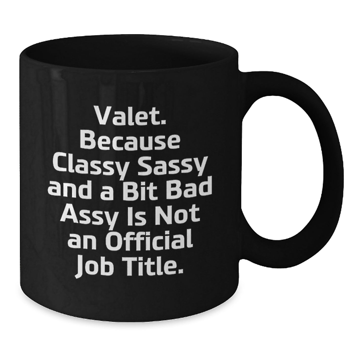 Valet Gifts, Black Coffee Mug, Funny Quote, Birthday Unique Gifts from Friends, Gifts for Valet - Additional