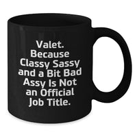 Load image into Gallery viewer, Valet Gifts, Black Coffee Mug, Funny Quote, Birthday Unique Gifts from Friends, Gifts for Valet - Additional
