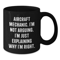 Load image into Gallery viewer, Aircraft Mechanic Birthday Unique Gift Funny Quote Black Coffee Mugs from Friends for Men, Gifts from Family to Coworkers, Unique Unique Gifts for Him, Her, Men, Women, Friends, Coworkers, Family - Additional
