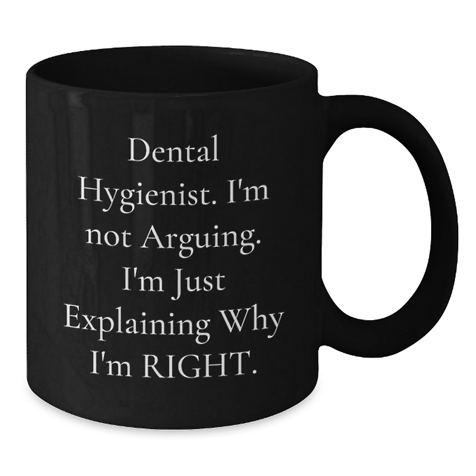 Dental Hygienist Gifts, Funny Quote, Black Coffee Mug, Graduation Unique Gifts from Friends to Dental Hygienist - Additional