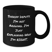 Load image into Gallery viewer, Sheriff Deputy Humor Black Coffee Mug, Gifts from Friends, Sheriff Deputy Gifts for Men, Funny Graduation Unique Gifts - Additional
