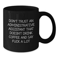 Load image into Gallery viewer, Funny Gifts from Friends for Administrative Assistants, Black Coffee Mug, Say F--k a Lot, Birthday Unique Gifts - Additional
