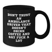 Load image into Gallery viewer, Ambulance Driver Gifts: Funny Coffee Mug for Ambulance Driver, Black Ceramic Mug for Graduation, Gifts from Friends, Gifts for Ambulance Driver Men - Additional
