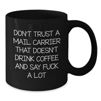Load image into Gallery viewer, Funny Mail Carrier Gifts for Men, Black Coffee Mug with Sassy Quote, Perfect Christmas Unique Gift from Friends - Additional
