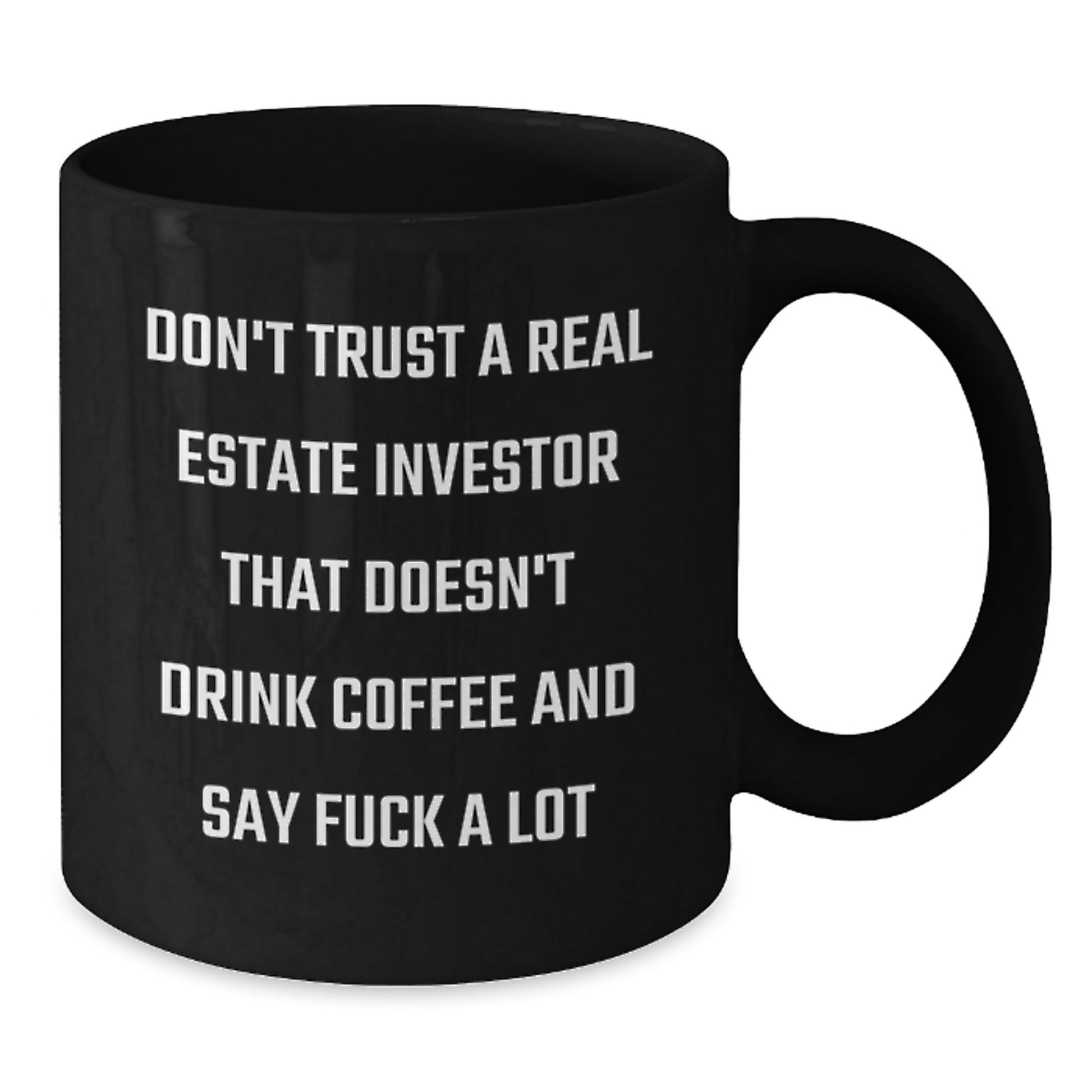 Funny Real Estate Investor Gifts for Men from Friends - Black Coffee Mug with 'Don't Trust A Real Estate Investor That Doesn't Drink Coffee And Say F--k A Lot' Quote, Birthday Unique Gifts - Additional