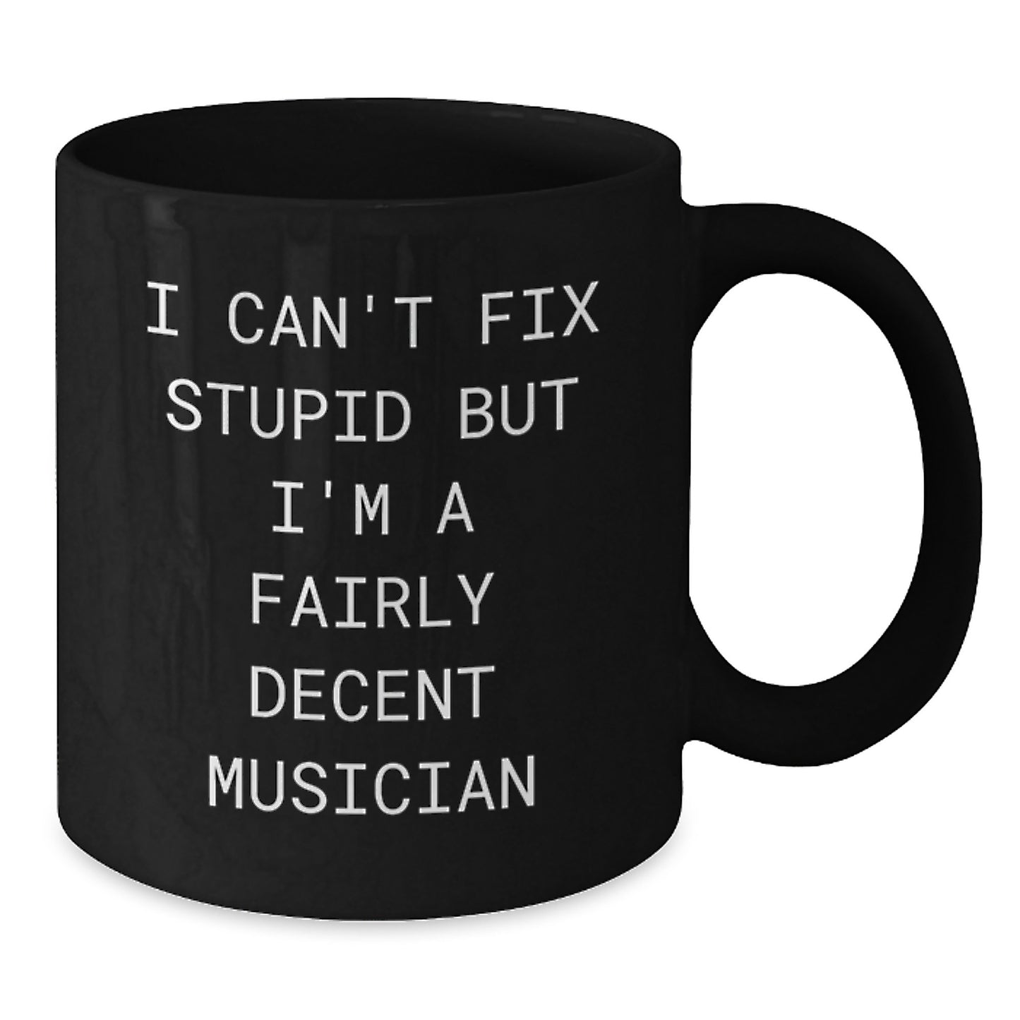 Funny Musician Gifts From Friends to Musicians - I'm A Fairly Decent Musician Black Coffee Mug, Birthday Unique Gifts for Men, Women, Coworkers, and Family - Additional