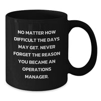 Load image into Gallery viewer, Funny Motivational Gifts for Operations Manager Black Coffee Mug, Christmas Unique Presents from Friends to Family - Additional
