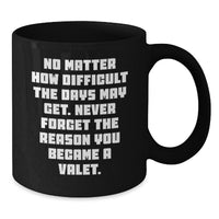 Load image into Gallery viewer, Valet Humor Black Coffee Mug Gifts from Men to Valet for Christmas Unique Ideas - Additional
