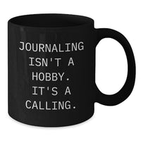 Load image into Gallery viewer, Funny Journaling Quotes Black Coffee Mug Gifts from Men to Journaling Friends on Valentine's - Additional
