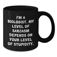 Load image into Gallery viewer, Funny Biologist Gifts Black Coffee Mug - Christmas Unique Gifts for Biologist Friends Family Men Women from Biologist Lover - Additional
