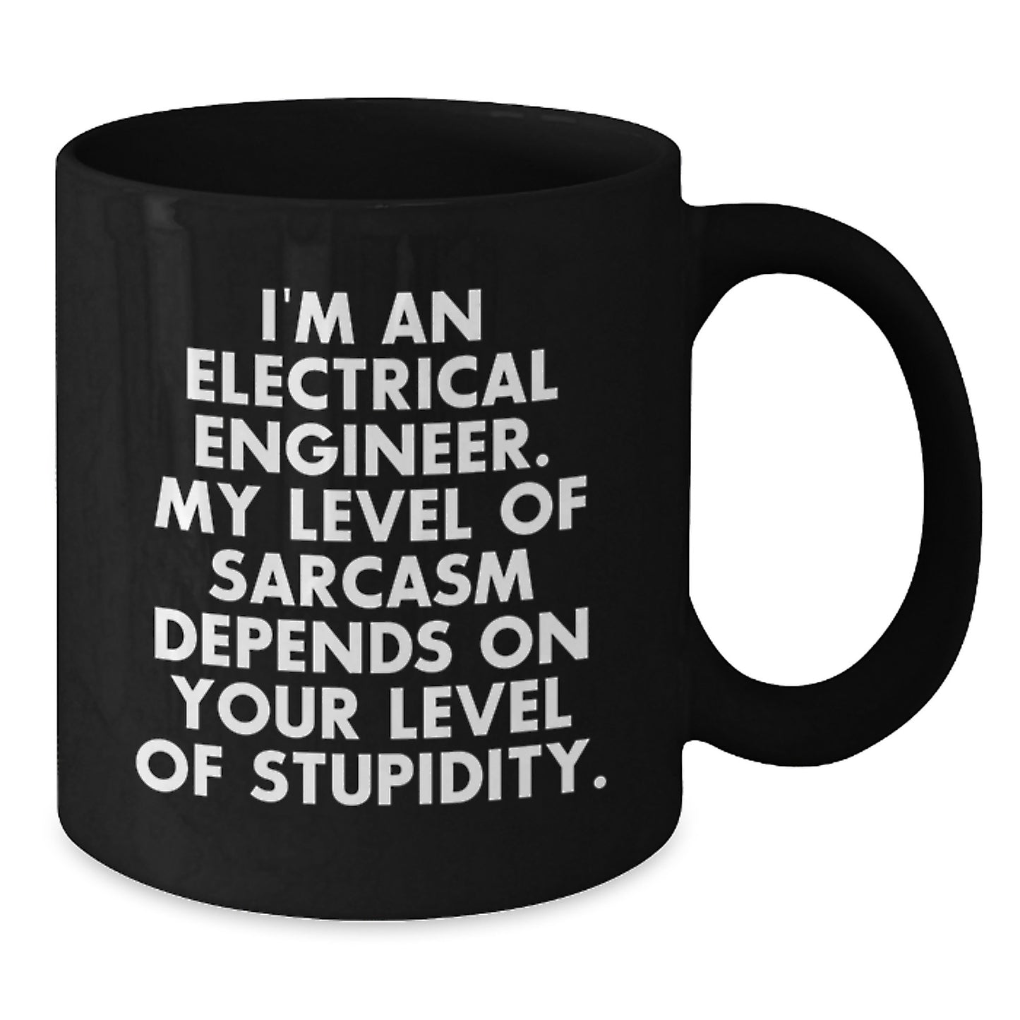 Electrical Engineer Gifts Funny Quote Black Coffee Mug, Gifts from Friends, Gifts for Electrical Engineer, Birthday Unique Gifts - Additional