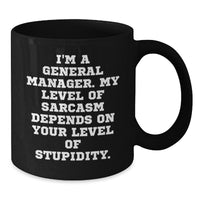 Load image into Gallery viewer, Funny General Manager Gifts for Coworkers, Black Coffee Mugs, I&#39;m A General Manager Gifts from Friends, Unique Christmas Unique Gifts for Men - Additional
