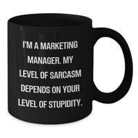 Load image into Gallery viewer, Marketing Manager Funny Quote Black Coffee Mug Gifts for Men Birthday Unique - Additional
