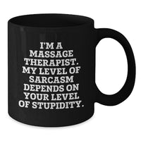 Load image into Gallery viewer, Funny Massage Therapist Gifts from Friends, Unique Black Coffee Mugs for Christmas, Sarcasm Humor, Perfect for Coworkers and Family - Additional
