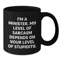 Load image into Gallery viewer, Funny Minister Gifts from Friends for Men at Christmas Time - Black Coffee Mug with Sarcasm Quote - Additional
