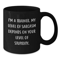 Load image into Gallery viewer, Funny Trainer Gifts from Friends for Trainers, Unique Black Coffee Mug, Christmas Unique Gifts, &#39;I&#39;m A Trainer&#39; - Additional
