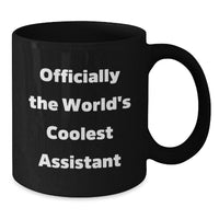 Load image into Gallery viewer, Funny Assistant Gifts from Friends, Black Coffee Mug for Assistant Lover, &#39;Officially The World&#39;s Coolest Assistant&#39; - Additional

